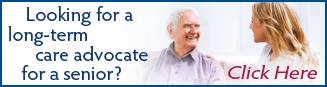 Looking for a Long-Term Care Advocate for a Senior?